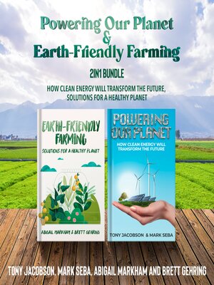 cover image of Powering Our Planet and Earth-Friendly Farming 2-in-1 Bundle